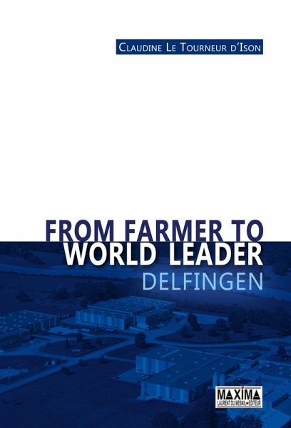 From farmer to world leader Delfingen (eBook, ePUB) From farmer to world leader Delfingen (eBook, ePUB)