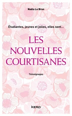 Les Nouvelles courtisanes (eBook, ePUB) - Le Brun, Nadia