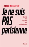 Je ne suis pas Parisienne (eBook, ePUB)