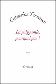 La polygamie, pourquoi pas ? (eBook, ePUB) La polygamie, pourquoi pas ? (eBook, ePUB)