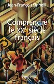 Comprendre le XXe siècle français (eBook, ePUB)