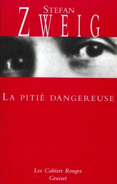 La pitié dangereuse (eBook, ePUB) - Zweig, Stefan