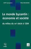 Le monde byzantin : économie et société (eBook, ePUB)