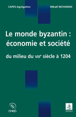 Le monde byzantin : économie et société (eBook, ePUB) - Nichanian, Mikaël