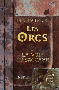 Les Orcs - La Voie du saccage (eBook, ePUB) - Patrick, Den; Fournier, Guillaume