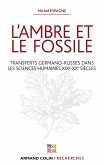 L'ambre et le fossile - Transferts germano-russes dans les sciences humaines XIXe-XXe (eBook, ePUB)