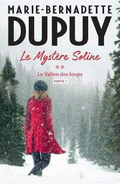 Le Mystère Soline, T2 - Le vallon des loups - partie 1 (eBook, ePUB) - Dupuy, Marie-Bernadette