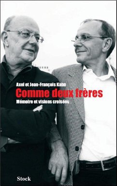 Comme deux frères. Mémoire et visions croisées (eBook, ePUB) - Kahn, Jean-François; Kahn, Axel