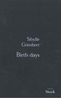 Birth days (eBook, ePUB) - Grimbert, Sibylle