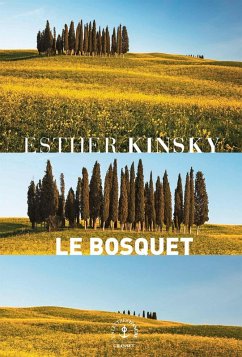 Le bosquet (eBook, ePUB) - Kinsky, Esther