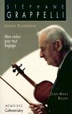 Stéphane Grappelli - Mon violon pour tout bagage (eBook, ePUB)