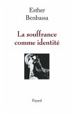 La souffrance comme identité (eBook, ePUB)