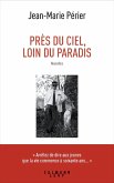 Près du ciel, loin du paradis (eBook, ePUB)