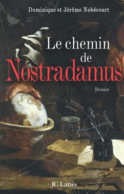 Le chemin de Nostradamus (eBook, ePUB) - Nobécourt, Dominique et Jérôme