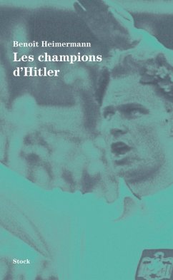 Les champions d'Hitler (eBook, ePUB) - Heimermann, Benoît