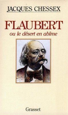 Flaubert ou le désert en abîme (eBook, ePUB) - Chessex, Jacques
