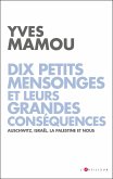 Dix petits mensonges et leurs grandes conséquences (eBook, ePUB)