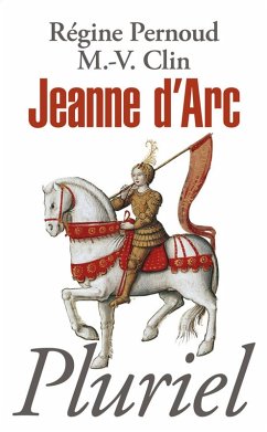 Jeanne d'Arc (eBook, ePUB) - Pernoud, Régine; Clin, Marie-Véronique