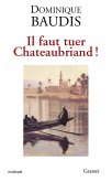 Il faut tuer Chateaubriand ! (eBook, ePUB)