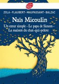 Naïs Micoulin, Un coeur simple, Le papa de Simon, La maison du chat-qui-pelote (eBook, ePUB)