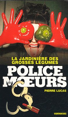 Cover Police des moeurs n°217 La Jardinière des grosses légumes (eBook, ePUB)