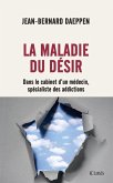 La Maladie du désir (eBook, ePUB) La Maladie du désir (eBook, ePUB)