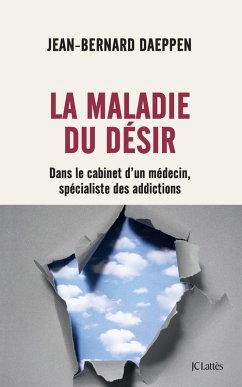 La Maladie du désir (eBook, ePUB) - Daeppen, Jean-Bernard