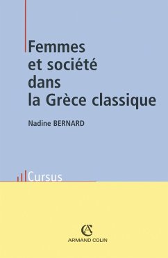 Femmes et société dans la Grèce classique (eBook, ePUB) - Bernard, Nadine