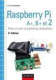 Raspberry Pi A+, B+ et 2 (eBook, ePUB)
