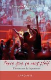 Parce ça nous plaît - L'invention de la jeunesse (eBook, ePUB) Parce ça nous plaît - L'invention de la jeunesse (eBook, ePUB)