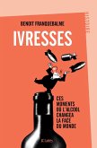 Ivresses (eBook, ePUB)