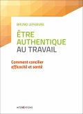 Etre authentique au travail (eBook, ePUB)