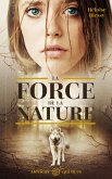 La Force de la Nature (eBook, ePUB)