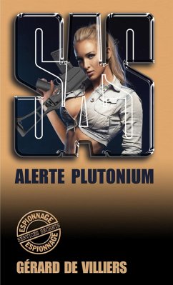 SAS 107 Alerte Plutonium (eBook, ePUB) - de Villiers, Gérard