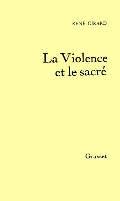 La Violence et le Sacré (eBook, ePUB) - Girard, René