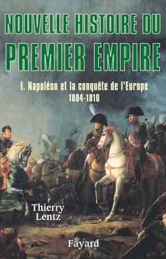 Nouvelle histoire du Premier Empire, tome 1 (eBook, ePUB) - Lentz, Thierry