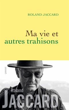 Ma vie et autres trahisons (eBook, ePUB) - Jaccard, Roland