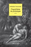 L'Hypothèse du prototype (eBook, ePUB)
