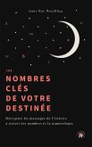 Les nombres clés de votre destinée (eBook, ePUB)