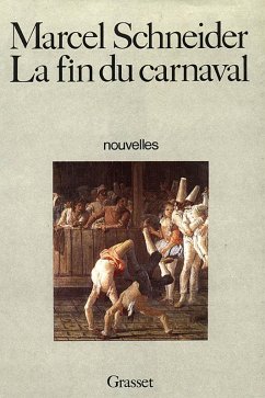 La fin du carnaval (eBook, ePUB) - Schneider, Marcel