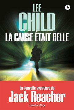 La Cause était belle (eBook, ePUB) - Child, Lee