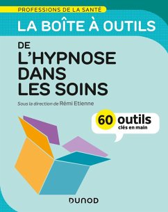 La boîte à outils de l'hypnose dans les soins - 60 outils clés en main (eBook, ePUB) - Etienne, Rémi