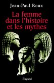 La femme dans l'histoire et les mythes (eBook, ePUB)