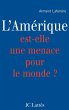L'Amérique est-elle une menace pour le... - Bild 1