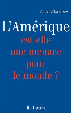 Cover L'Amérique est-elle une menace pour le monde ? (eBook, ePUB)