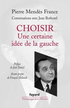 Choisir : une certaine idée de la gauche (eBook, ePUB) - Mendès-France, Pierre