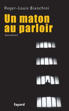 Un maton au parloir (eBook, ePUB) - Bianchini, Roger-Louis