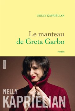 Le manteau de Greta Garbo (eBook, ePUB) - Kaprièlian, Nelly