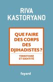 Que faire des corps des djihadistes ? (eBook, ePUB)