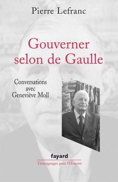 Gouverner selon de Gaulle (eBook, ePUB) - Moll, Geneviève; Lefranc, Pierre